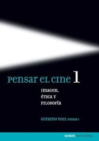 Pensar el cine 1 - Gerardo Yoel