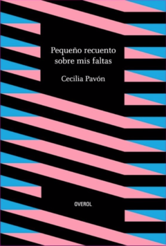 Pequeño recuento sobre mis faltas - Cecilia Pavón