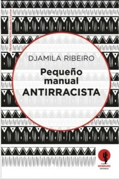 Pequeño manual antirracista - Djamila Ribeiro