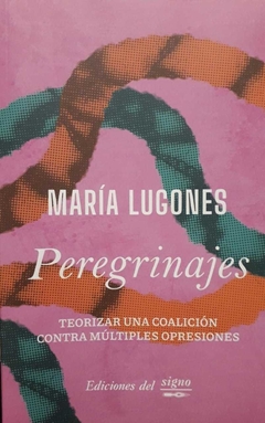 Peregrinajes - María Lugones