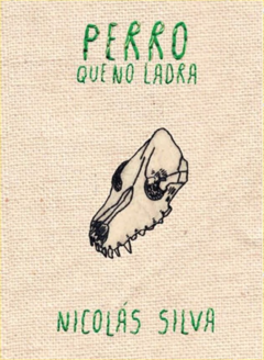 Perro que no ladra - Nicolás Silva