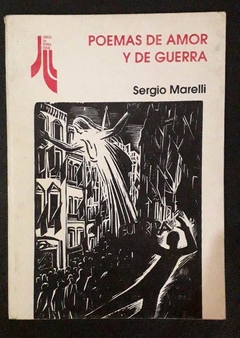 Poemas de amor y de guerra - Sergio Marelli
