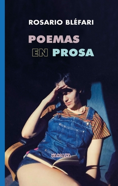 Poemas en prosa - Rosario Bléfari