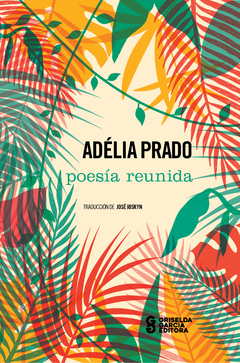 Poesía reunida - Adélia Prado
