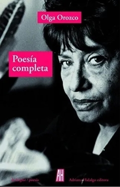 Poesía completa - Olga Orozco