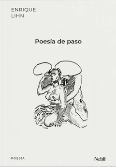 Poesía de paso - Enrique Lihn