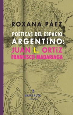 Poéticas del espacio argentino - Roxana Páez