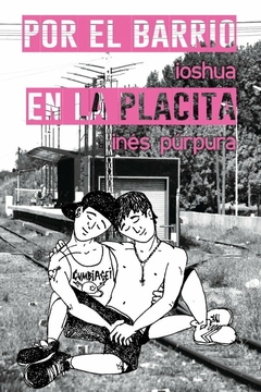 Por el barrio / En la placita - Ioshua e Inés Púrpura