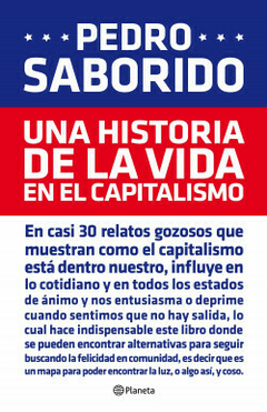 Una historia de la vida en el capitalismo - Pedro Saborido