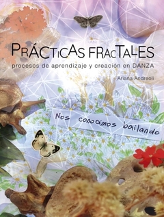 Prácticas fractales, procesos de aprendizaje y creación en Danza - Ariana Andreoli