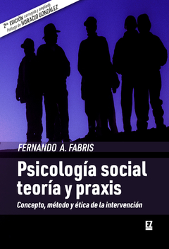 Psicología social: teoría y praxis - Fernando Fabris
