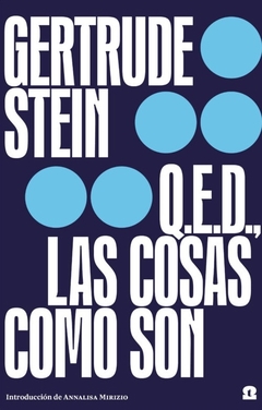 Q.E.D. Las cosas como son - Gertrude Stein