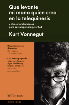 Que levante la mano quien crea en la telequinesis - Kurt Vonnegut