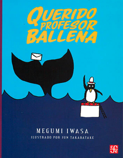 Querido profesor ballena - Megumi Iwasa