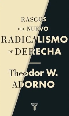 Rasgos del nuevo radicalismo de derecha - Theodor W. Adorno