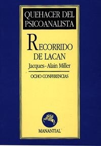 Recorrido de Lacan - Jacques Alain Miller