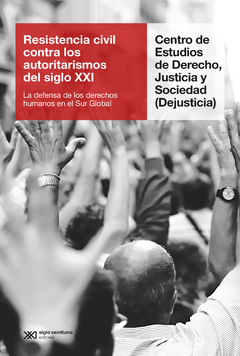 Resistencia civil contra los autoritarismos del Siglo XXI - Centro de Estudios de Derecho, Justicia y Sociedad