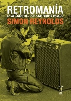 Retromanía - Simon Reynolds