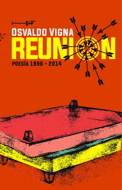 Reunión Poesía 1996 - 2014 Osvaldo Vigna