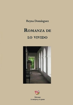 Romanza de lo vivido - Reyna Dominguez