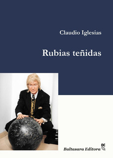 Rubias teñidas - Claudio Iglesias