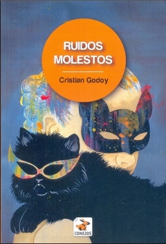 Ruidos molestos - Cristian Godoy