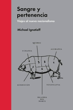 Sangre y pertenencia - Michael Ignatieff