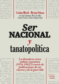 Ser nacional y tanatopolítica - Cristina Micieli y Myriam Pelazas (comp.)