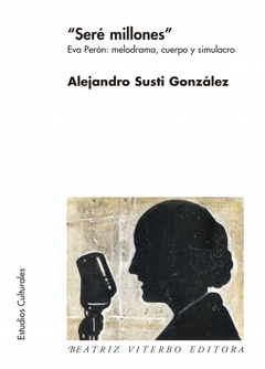 Seré millones - Alejandro Susti González