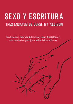 Sexo y escritura. Tres ensayos de Dorothy Allison