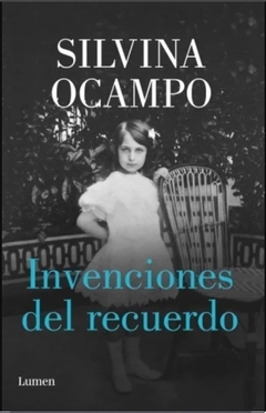 Invenciones del recuerdo - Silvina Ocampo