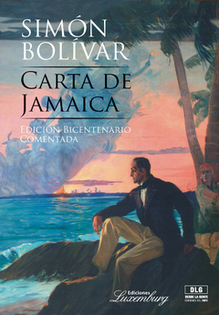 Carta de Jamaica. Edición Bicentenario - Simón Bolívar