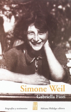 Simone Weil. Una Mujer Absoluta - Gabriella Fiori