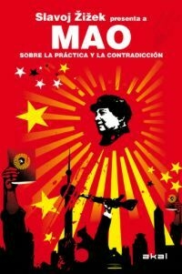 Sobre la práctica y la contradicción - Slavoj Zizek, Mao Tse-tung