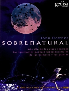 Sobrenatural: Más allá de los cinco sentidos - John Downer