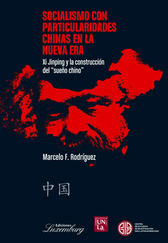 Socialismo con particularidades chinas en la nueva era - Marcelo Rodríguez