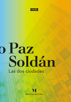 Las dos ciudades - Edmundo Paz Soldán