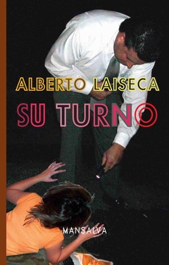 Su turno - Alberto Laiseca