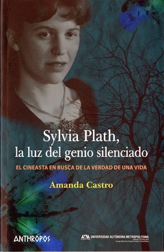 Sylvia Plath, la luz del genio silenciado - Amanda Castro