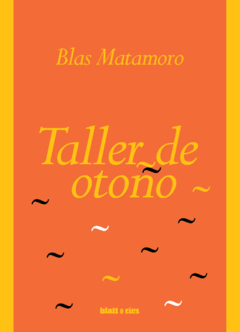 Taller de otoño - Blas Matamoro
