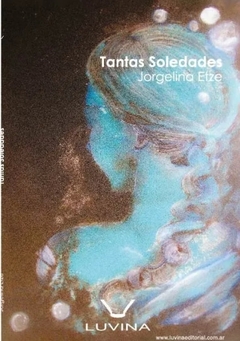 Tantas soledades - Jorgelina Etze