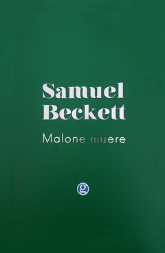 Malone Muere - Samuel Beckett