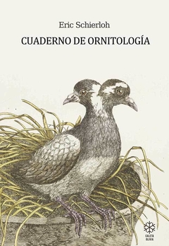 Cuaderno de ornitología - Eric Schierloh