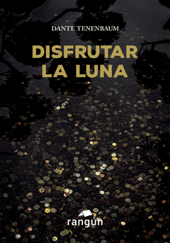 Disfrutar la Luna - Dante Tenenbaum