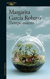 Tiempo muerto - Margarita García Robayo