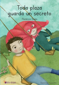 Toda plaza guarda un secreto - Florencias Esses