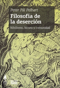 Filosofía de la deserción - Peter Pál Pelbart