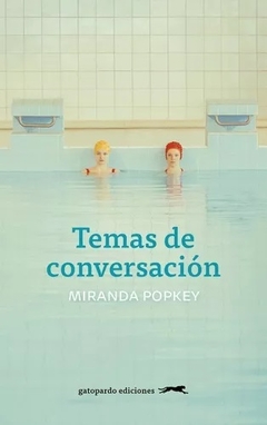 Temas de conversación - Miranda Popkey