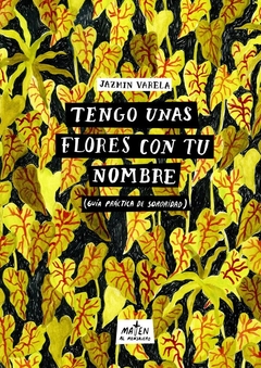 Tengo unas flores con tu nombre - Jazmín Varela