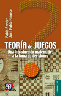 Teoría de juegos - Pablo Amster y Juan Pablo Pinasco